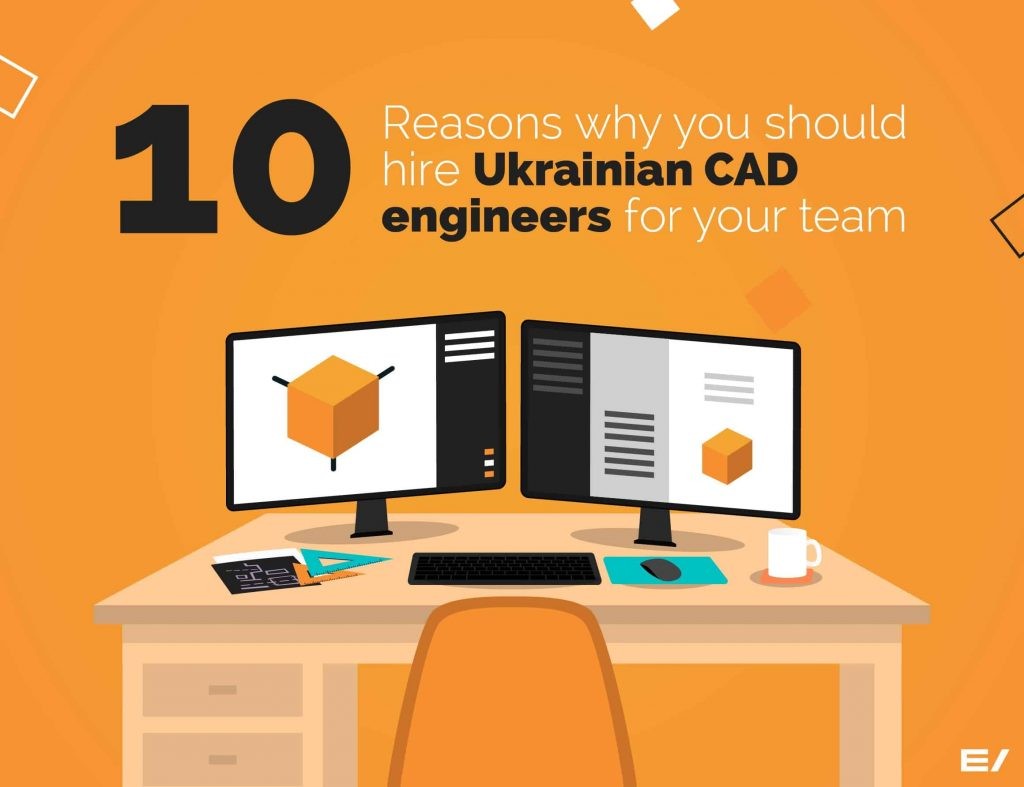 10 Reasons to Hire Ukrainian CAD Engineers for Your Project