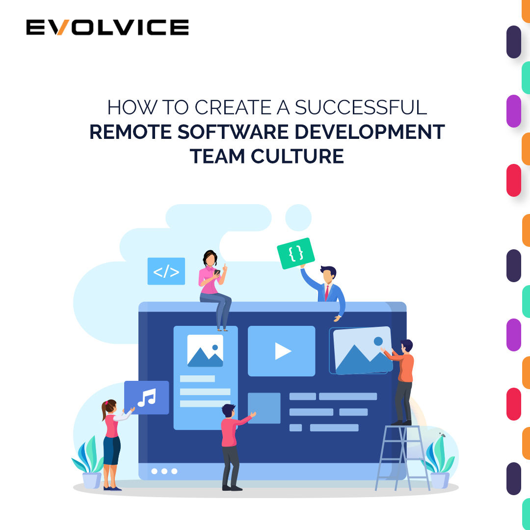 How to Create a Successful Remote Software Development Team Culture