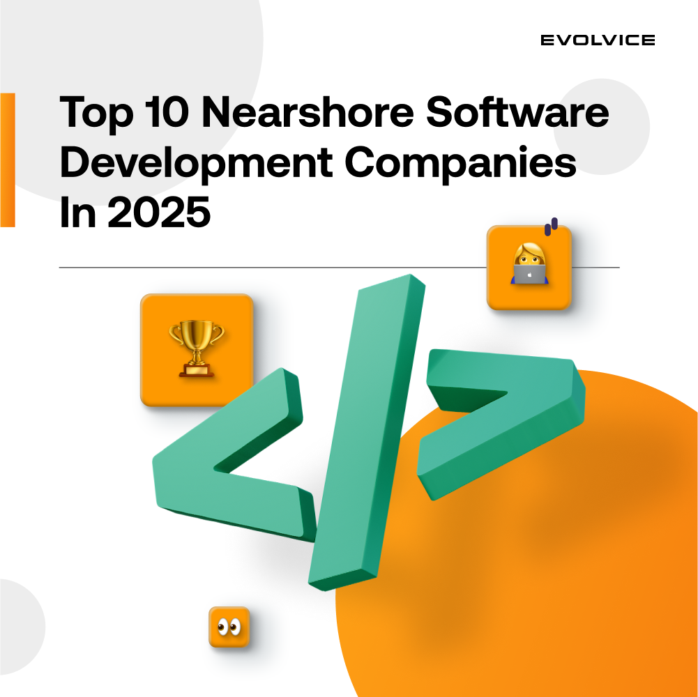 Top 10 Nearshore Software Development Companies in 2025